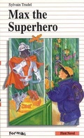 Cover: Max the Superhero - Formac Publishing Company Limited