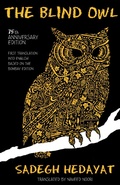 Cover: Blind Owl (Authorized by the Sadegh Hedayat Foundation - First Translation Into English Based on the Bombay Edition) - L'Aleph