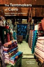 Cover: The Tentmakers of Cairo - The American University in Cairo Press