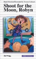 Cover: Shoot for the Moon, Robyn - Formac Publishing Company Limited