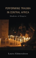 Cover: Performing Trauma in Central Africa - Indiana University Press