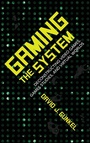 Cover: Gaming the System - Indiana University Press