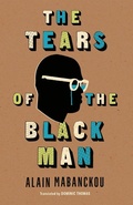 Cover: The Tears of the Black Man - Indiana University Press