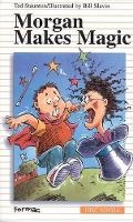 Cover: Morgan Makes Magic - Formac Publishing Company Limited