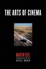 Cover: The Arts of Cinema - Cornell University Press