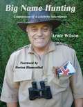 Cover: Big Name Hunting:  Confessions of A Celebrity Interviewer - TSL Publications