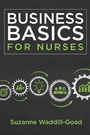 Cover: Business Basics for Nurses - SIGMA Theta Tau International