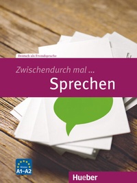 Abbildung von: Zwischendurch mal ... Sprechen - Hueber Verlag