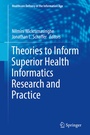 Cover: Theories to Inform Superior Health Informatics Research and Practice - Springer
