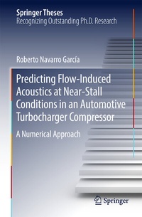 Abbildung von: Predicting Flow-Induced Acoustics at Near-Stall Conditions in an Automotive Turbocharger Compressor - Springer
