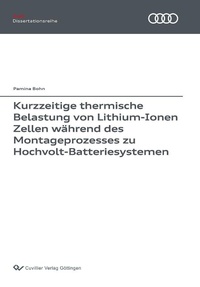 Abbildung von: Kurzzeitige thermische Belastung von Lithium-Ionen Zellen - Cuvillier Verlag