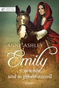 Cover: Emily - so sch&ouml;n und so geheimnisvoll - CORA Verlag