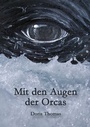 Cover: Mit den Augen der Orcas - BoD - Books on Demand
