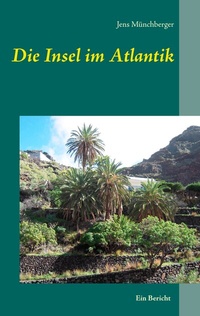 Abbildung von: Die Insel im Atlantik - BoD - Books on Demand