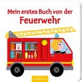 Cover: Mein erstes Buch von der Feuerwehr - arsEdition
