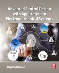Enlarge image Cover: Advanced Control Design with Application to Electromechanical Systems - Butterworth-Heinemann