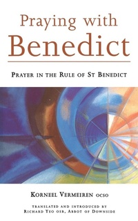Enlarge image Cover: Praying with Benedict - Liturgical Press