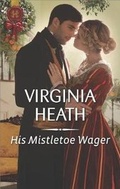 Cover: His Mistletoe Wager - Harlequin Special Releases