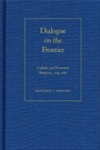 Cover: Dialogue on the Frontier - Kent State University Press