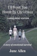 Cover: I'll Have you Home by Christmas - Kwizzel Publishing