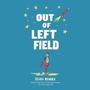 Cover: Out of Left Field - Listening Library