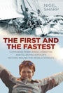 Cover: The First and the Fastest - The History Press Ltd