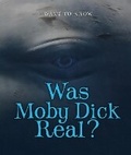 Cover: Was Moby Dick Real? - Enslow Publishing