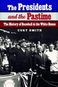 Cover: The Presidents and the Pastime - University of Nebraska Press