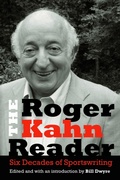 Cover: The Roger Kahn Reader - University of Nebraska Press