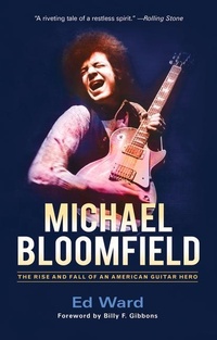Enlarge image Cover: Michael Bloomfield - Chicago Review Press