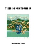 Cover: Teesside Print Prize 17 - Tees Valley Arts