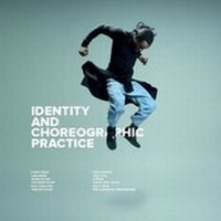 Enlarge image Cover: Identity and Choreographic Practice - Serendipity Artists Movement Ltd
