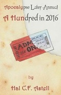 Cover: A Hundred in 2016 - Apocalypse Later Press