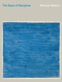 Cover: The Dean of Discipline - University of Pittsburgh Press