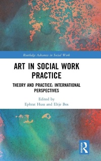 Enlarge image Cover: Art in Social Work Practice - Routledge