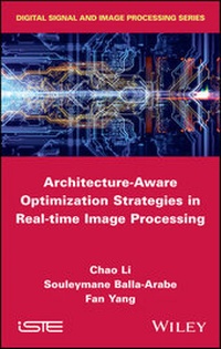 Enlarge image Cover: Architecture-Aware Optimization Strategies in Real-time Image Processing - Wiley-ISTE