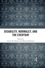Cover: Disability, Normalcy, and the Everyday - Routledge