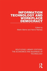 Enlarge image Cover: Information Technology and Workplace Democracy - Routledge