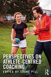 Abbildung von: Perspectives on Athlete-Centred Coaching - Routledge