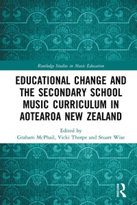 Abbildung von: Educational Change and the Secondary School Music Curriculum in Aotearoa New Zealand - Routledge