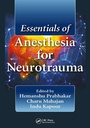 Cover: Essentials of Anesthesia for Neurotrauma - CRC Press