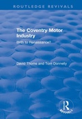 Cover: The Coventry Motor Industry - Routledge