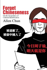Enlarge image Cover: Forget Chineseness - State University of New York Press