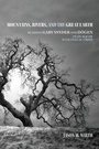 Cover: Mountains, Rivers, and the Great Earth - State University of New York Press