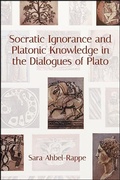 Cover: Socratic Ignorance and Platonic Knowledge in the Dialogues of Plato - State University of New York Press