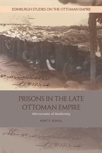 Abbildung von: Prisons in the Late Ottoman Empire - Edinburgh University Press