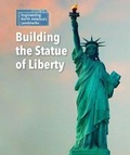 Cover: Building the Statue of Liberty - Cavendish Square Publishing