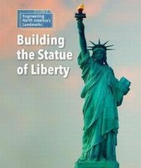 Enlarge image Cover: Building the Statue of Liberty - Cavendish Square Publishing