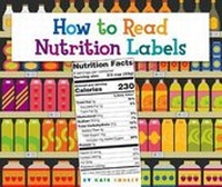 Enlarge image Cover: How to Read Nutrition Labels - Child's World