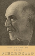 Cover: The Drama of Luigi Pirandello - University of Pennsylvania Press